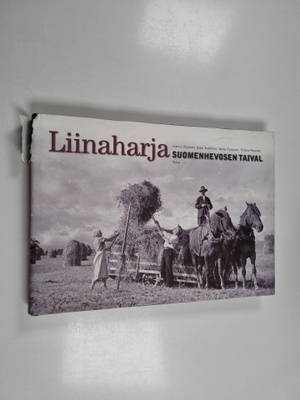 Hannu Pesonen : Liinaharja - suomenhevosen taival