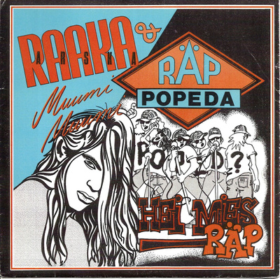 RAAKA-ARSKA: Muumi Muumi / Hei Mies (Räp)  7"