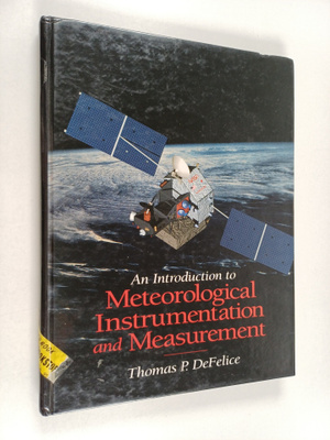 Thomas P. DeFelice : An introduction to meteorological in...