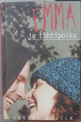 Kirsti Ellilä: Emma ja tähtipoika. Karisto 2003. 168 s.