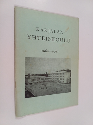 Karjalan yhteiskoulu 1960-1961 : Kertomus lukuvuodesta