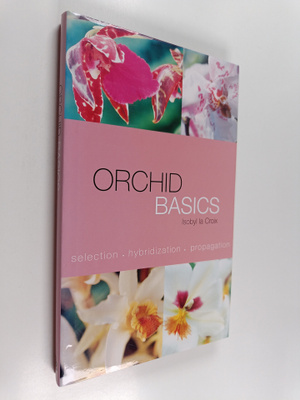 Isobyl la Croix : Orchid Basics