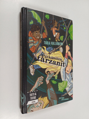 Tuula Kallioniemi : Pätkämäen tarzanit