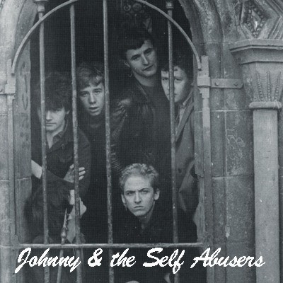 JOHNNY & THE SELF ABUSERS single & demo 1977 ...scotland kbd