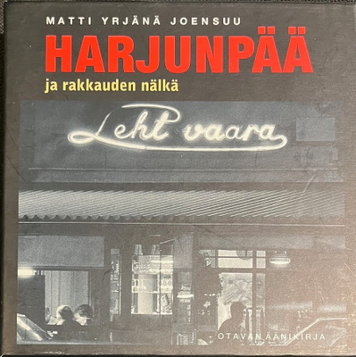 Matti Yrjänä Joensuu - Harjunpää ja rakkauden nälkä