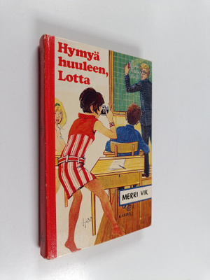 Merri Vik : Hymyä huuleen, Lotta!