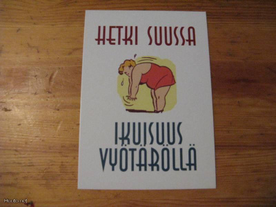 Kortti Hetki suussa - ikuisuus vyötäröllä