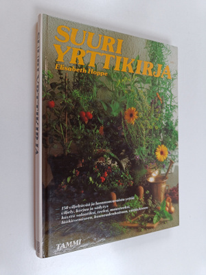 Elisabeth Hoppe : Suuri yrttikirja : 150 kasvia, niiden v...