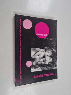 Mervi Pantti : Kaikki muuttuu...