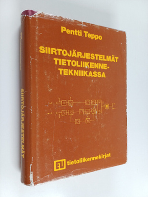 Pentti Teppo : Siirtojärjestelmät tietoliikennetekniikassa
