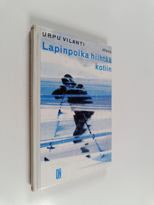 Urpu Vilanti : Lapinpoika hiihtää kotiin : nuorisonromaani
