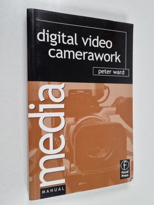 Peter Ward : Digital video camerawork
