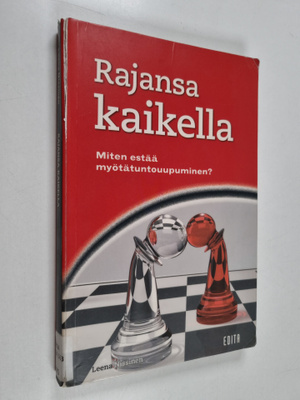 Leena Nissinen : Rajansa kaikella : Miten estää myötätunt...