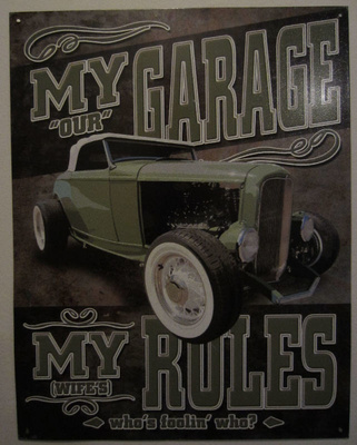MY "Our" GARAGE - MY "Wifes" RULES -  ISO Metallinen taulu