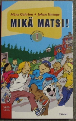 Gahrton / Unenge : Mikä matsi , lukematon