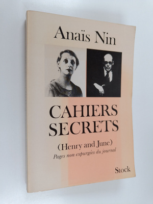 Anais Nin ym. : Cahiers secrets : Henry and June : octobr...