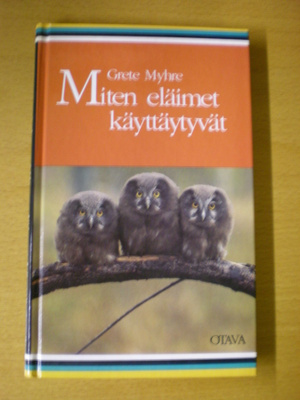 Grete Myhre: Miten eläimet käyttäytyvät