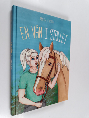 Malin Eriksson : En vän I stallet