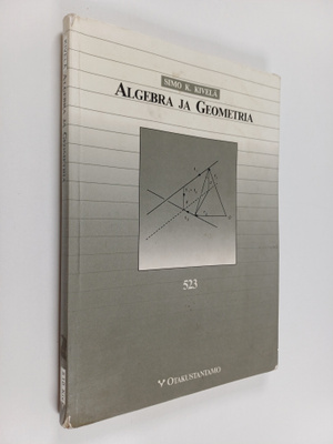 Simo K. Kivelä : Algebra ja geometria