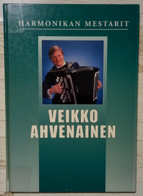 Harmonikan mestarit - Veikko Ahvenainen (2002) nuottikirja