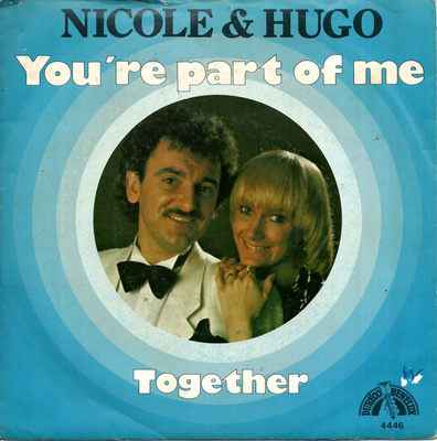 NICOLE & HUGO: Yoiu're Part Of Me / Together  7"kk