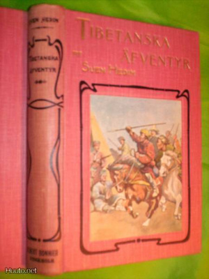 Sven Hedin TIBETANSKA ÄFVENTYR (1.painos 1904 Ruotsi)