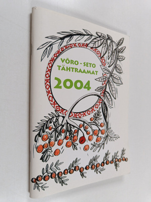 Voro-Seto tähtraamat vai kallendri 2004 : aastaga pääle