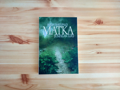 Pekka Havupalo: Matka Jumalan luo