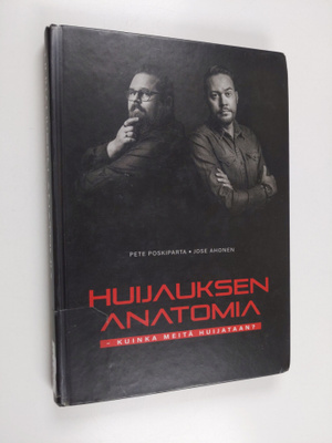 Pete Poskiparta ym. : Huijauksen anatomia : kuinka meitä ...