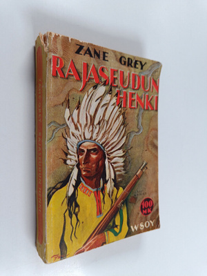 Zane Grey : Rajaseudun henki