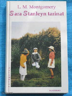 Lucy M. Montgomery - Sara Stanleyn tarinat.