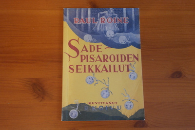 Raul Roine.Sadepisaroiden seikkailut.Kuv.Rudolf Koivu.