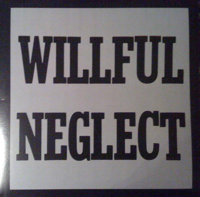 WILLFUL NEGLECT - Both 12" On One LP
