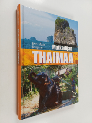 Britt-Marie Bergman : Matkailijan Thaimaa