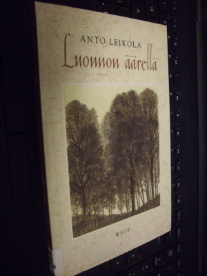 Anto Leikola : Luonnon äärellä ( 1 p. 1997 ) Sis.pk