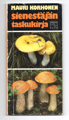 Mauri Korhonen : Sienestäjän taskukirja (pehmeäkantinen)