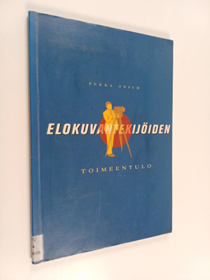Pekka Oesch : Elokuvantekijöiden toimeentulo : tutkimus t...