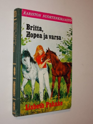 Lisbeth Pahnke : Britta , Hopea ja varsa - 1.p -76 Karisto