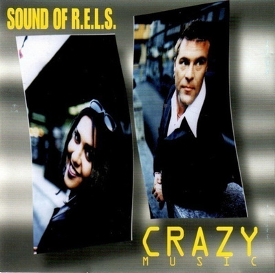 Sound of R.E.L.S.  **  Crazy Music  **  CD