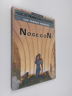 Francois Schuiten ym. : Les Terres creuses - Nogegon