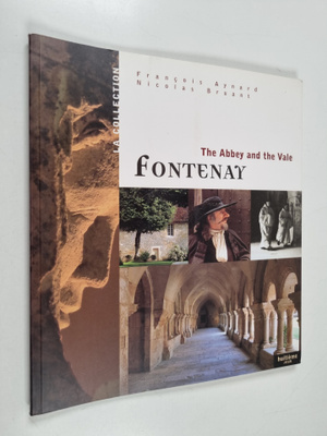 Francois Aynard : Fontenay : The Abbey and the Vale