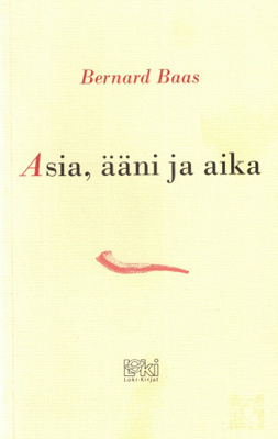 Bernard Baas: Asia, ääni ja aika
