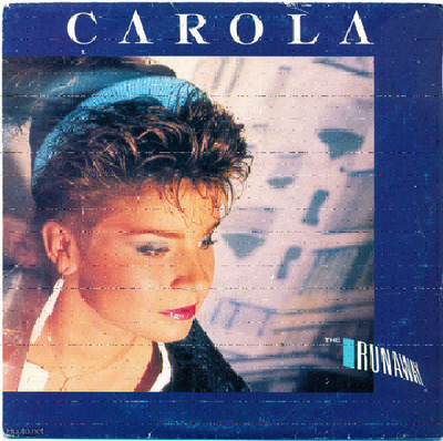 CAROLA :: THE RUNAWAY / SO FAR SO GOOD :: VINYYLI 7" 1986