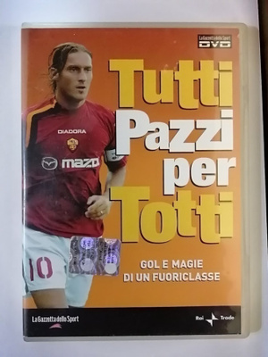 Tutti Pazzi per Totti