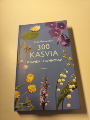 300 kasvia Suomen luonnossa