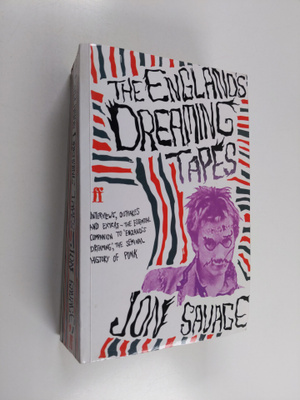 Jon Savage : The England's dreaming tapes : [interviews, ...