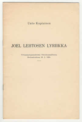 Unto Kupiainen: Joel Lehtosen lyriikka: Virkaanastujaisesite