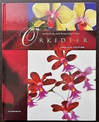 Rosén Susanna/ Skoog Anna / Göttfert Peter : Orkidéer