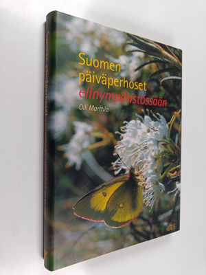 Olli Marttila : Suomen päiväperhoset elinympäristössään