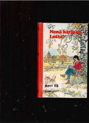 MERRI VIK: Nenä kirjaan, Lotta!